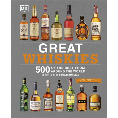 Great Whiskies: 500 of the Best from Around the World | Dorling Kindersley