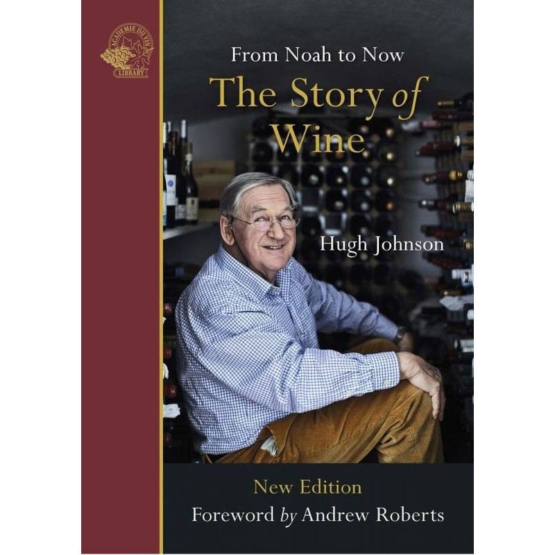 The Story of Wine (English edition): From Noah to Now by Hugh Johnson