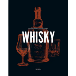 Whisky by Fabien Humbert & Alexandre Vingtier | Hachette Pratique