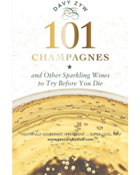 101 Champagnes and other Sparkling Wines: To Try Before You Die by Davy Zyw