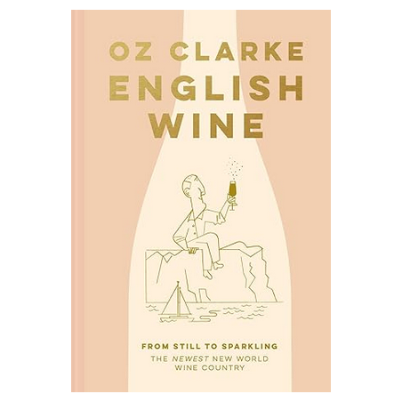 ENGLISH WINE: FROM STILL TO SPARKLING: THE NEWEST NEW WORLD WINE COUNTRY