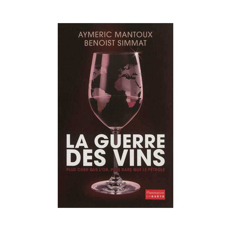 The wine war | Aymeric Mantoux, Benoist Simmat