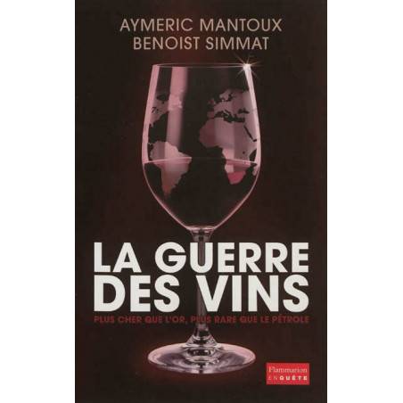 The wine war | Aymeric Mantoux, Benoist Simmat