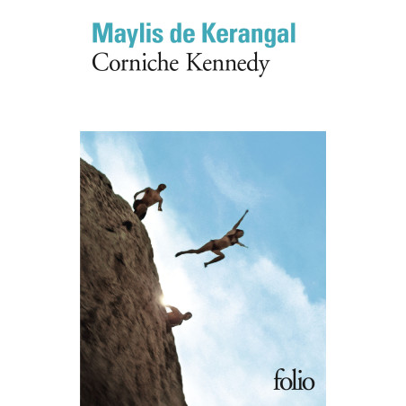 Corniche Kennedy (French edition) by Maylis de Kerangal | Folio