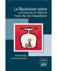 "The Quiet Revolution: 20th Century France and the Rise of Appellation Wines by Joseph Bohling."