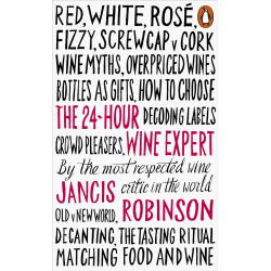 The 24-Hour Wine Expert by Jancis Robinson