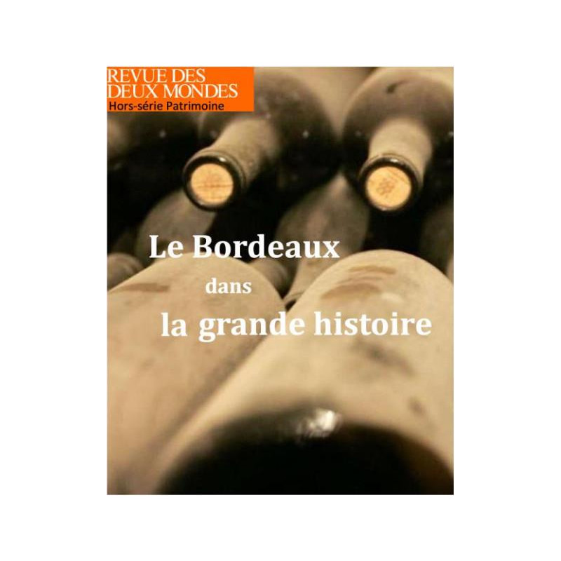 Bordeaux in the grand history | Review of the Two Worlds