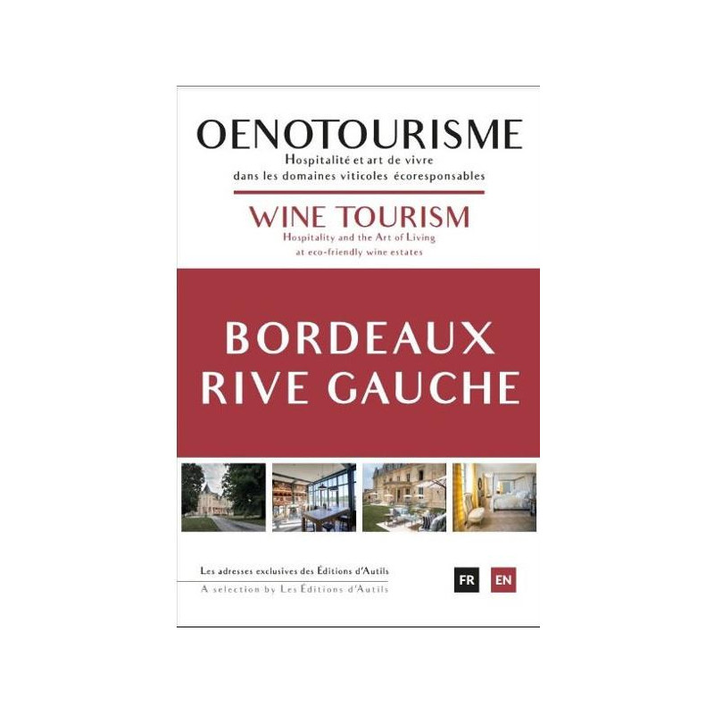 Wine tourism on the left bank of Bordeaux: Hospitality and art of living in eco-responsible wine estates