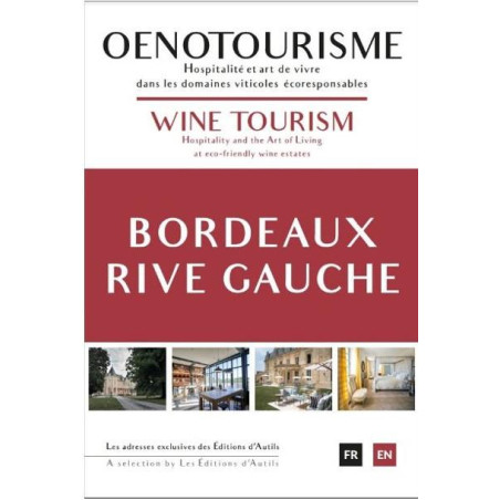 Wine tourism on the left bank of Bordeaux: Hospitality and art of living in eco-responsible wine estates