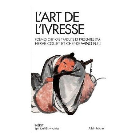 The art of drunkenness | Herve Collet, Wing Fun Cheng