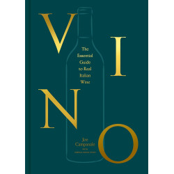 Vino: The Essential Guide to Real Italian Wine by Joe Campanale & Joshua David Stein