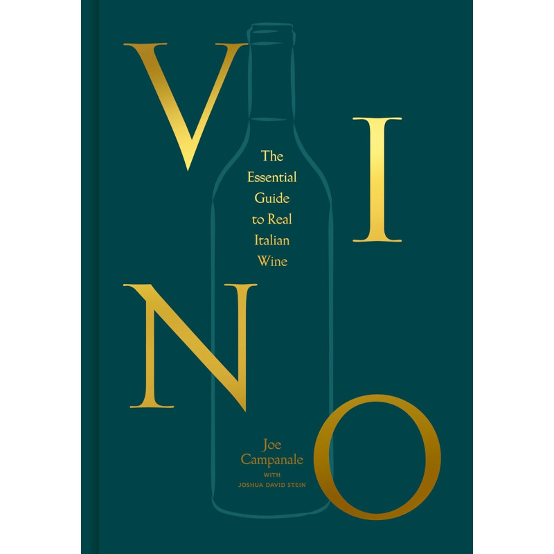 Vino: The Essential Guide to Real Italian Wine by Joe Campanale & Joshua David Stein